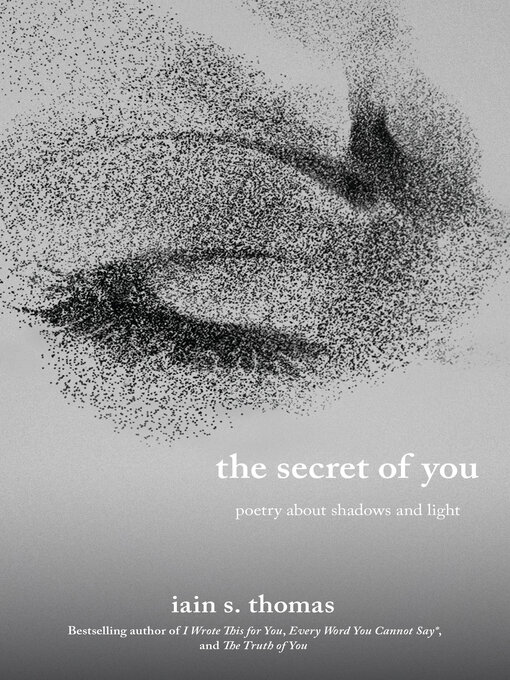 Title details for The Secret of You by Iain S. Thomas - Available